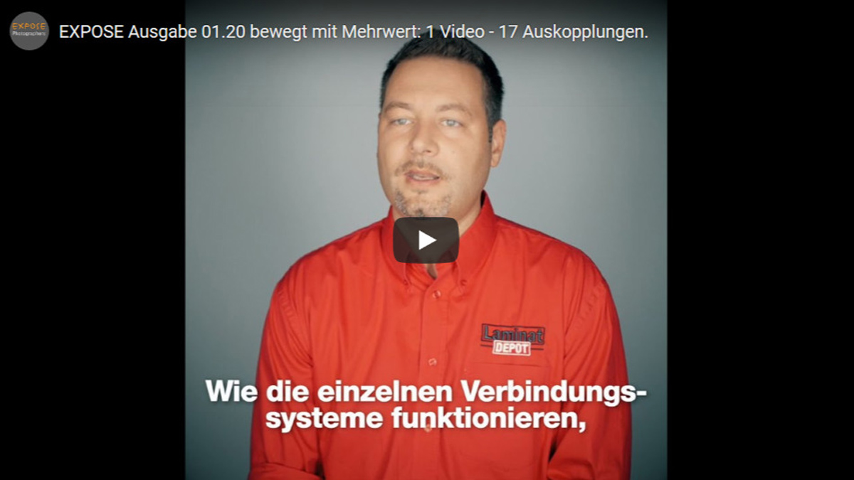 EXPOSE Ausgabe 01.20 bewegt mit Mehrwert: 1 Video - 17 Auskopplungen. 2 ChristianBoenisch JanWeiner service beratung Laminatdepot video